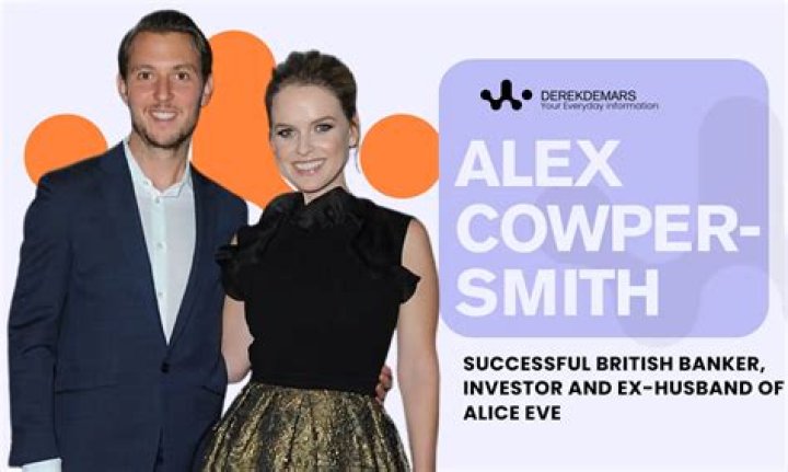 Alex Cowper-Smith: Alice Eve, Divorce & Net Worth