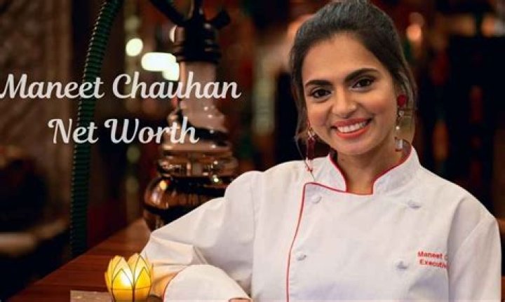 How Much Money Does Maneet Chauhan Make? Latest Maneet Chauhan Net Worth Income Salary