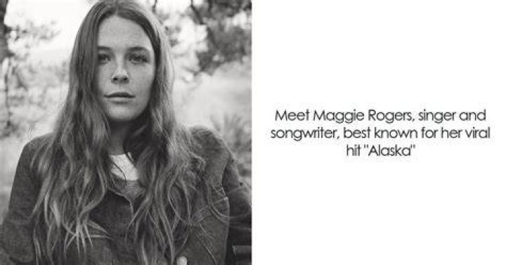 Maggie Rogers Bio, Age, Family, Boyfriend, Songs, Net Worth, Album and Alaska