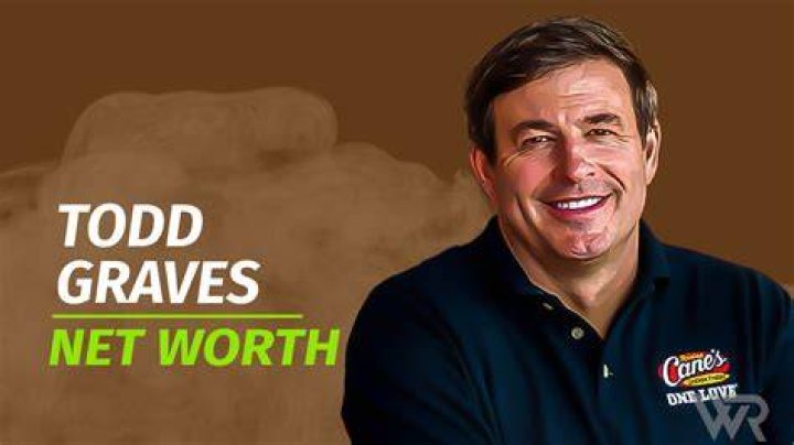 Todd Graves Net Worth: Bio, Age, Wife, Raising Cane’s and Secret Millionaire