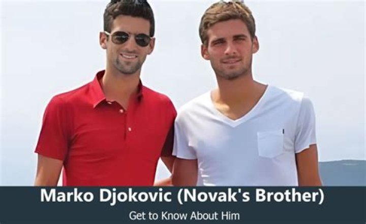 Who Is Marko Djokovic? Everything To Know About Novak Djokovic Brother And Family