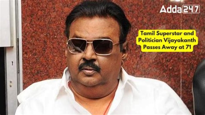 Who was Vijayakanth? Indian Actor and Politician Dead at 71